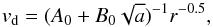 Mathematical equation: \begin{equation} v_{\rm d}=(A_0 + B_0\sqrt{a})^{-1}r^{-0.5}, \label{Sek} \end{equation}
