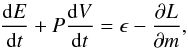 Mathematical equation: \begin{eqnarray} \frac{{\rm d}E}{{\rm d}t}+P \frac{{\rm d}V}{{\rm d}t}=\epsilon-\frac{\partial L}{\partial m}, \end{eqnarray}