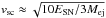 Mathematical equation: \hbox{$v_{\rm sc} \approx \sqrt{10E_{\rm SN}/3M_{\rm ej}}$}