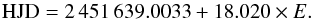 Mathematical equation: \begin{equation} \label{eq1} \mathrm{HJD}=2\,451\,639.0033+18.020 \times E. \end{equation}