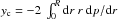 Mathematical equation: \hbox{$y_{\rm c} = - 2 ~ \int_0^R {\rm d}r ~r ~ {\rm d}p/{\rm d}r$}