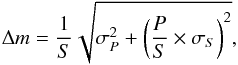Mathematical equation: \begin{equation} \Delta m = \frac{1}{S} \sqrt{\sigma_P^2 + \left(\frac{P}{S} \times \sigma_S\right)^2}, \end{equation}