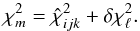 Mathematical equation: \begin{equation} \chi^{2}_{m} = \hat{\chi}^{2}_{ijk} + \delta \chi^{2}_{\ell}. \end{equation}