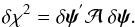 Mathematical equation: \appendix \setcounter{section}{1} \begin{eqnarray} \delta \chi^{2} = \delta \vec {\psi}^{'} \mathbf{ {\cal A} } \: \delta \vec {\psi} . \end{eqnarray}
