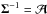 Mathematical equation: \hbox{$\vec{\Sigma}^{-1} = \vec{ {\cal A}}$}