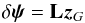 Mathematical equation: \appendix \setcounter{section}{1} \begin{equation} \delta \vec{\psi} = \mathbf{L} \vec {z}_{G} \end{equation}