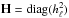Mathematical equation: \hbox{$\mathbf{H} = \mathrm{diag}(h^2_\ell)$}