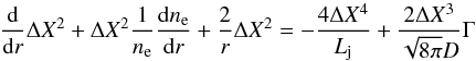 Mathematical equation: \begin{equation} \frac{\mathrm d}{\mathrm dr}\Delta X^{2}+\Delta X^{2}\frac{1}{n_{\mathrm e}}\frac{\mathrm dn_{\mathrm e}}{\mathrm dr}+\frac{2}{r}\Delta X^{2}=-\frac{4\Delta X^{4}}{L_{\mathrm j}}+\frac{2\Delta X^{3}}{\sqrt{8\pi}D}\Gamma \end{equation}