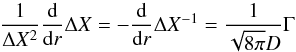 Mathematical equation: \begin{equation} \frac{1}{\Delta X^{2}}\frac{\mathrm d}{\mathrm dr} \Delta X=-\frac{\mathrm d}{\mathrm dr}\Delta X^{-1} =\frac{1}{\sqrt{8\pi}D} \Gamma \end{equation}