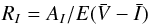 Mathematical equation: \begin{equation} R_{I}=A_{I}/E(\bar{V}-\bar{I}) \end{equation}