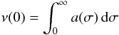 Mathematical equation: \appendix \setcounter{section}{1} \begin{eqnarray*} \nu(0)=\int_0^{\infty} a(\sigma)\,\rm{d} \sigma \end{eqnarray*}