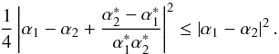 Mathematical equation: \begin{equation} \frac{1}{4} \left | \alpha_1 - \alpha_2 + \frac{{\alpha}^*_2 - {\alpha}^*_1}{{\alpha}^*_1 {\alpha}^*_2} \right |^2 \leq \left | \alpha_1 - \alpha_2 \right |^2. \label{eq:convergence_req_pointsrc} \end{equation}