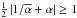 Mathematical equation: \hbox{$\frac{1}{2} \left | 1/\overline{\alpha} + \alpha \right |\geq 1$}