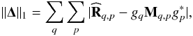 Mathematical equation: \begin{equation} \| \bDelta \|_{1} = \sum_q \sum_p | \bRh_{q, p} - g_q \bM_{q, p} g^*_p |, \label{eq:1norm} \end{equation}