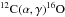 Mathematical equation: \hbox{${\rm ^{12}C(\alpha,\gamma)^{16}O}$}