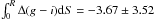 Mathematical equation: \hbox{$\int _0 ^R \Delta (g-i){\rm d}S=-3.67\pm 3.52$}