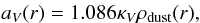 Mathematical equation: $$ a_V(r)=1.086 \kappa _V \rho _{\rm dust}(r) , $$