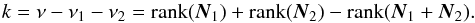 Mathematical equation: \begin{equation} \label{eq:deltagofdof} k=\nu-\nu_1-\nu_2=\text{rank}(\vec{N}_1)+\text{rank}(\vec{N}_2)-\text{rank}(\vec{N}_1+\vec{N}_2) . \end{equation}
