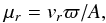 Mathematical equation: \begin{equation} \mu_r = v_r \varpi / A , \label{eq:muR} \end{equation}