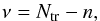 Mathematical equation: \appendix \setcounter{section}{2} \begin{equation} \label{hip2e01} \nu = N_\text{tr} - n , \end{equation}