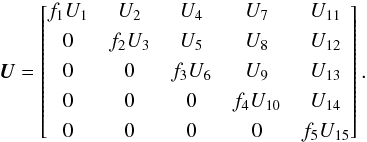 Mathematical equation: \appendix \setcounter{section}{2} \begin{equation} \label{hip2e05} \vec{U} = \begin{bmatrix} f_1U_1 & U_2 & U_4 & U_7 & U_{11} \\[1.2mm] 0 & f_2U_3 & U_5 & U_8 & U_{12} \\[1.2mm] 0 & 0 & f_3U_6 & U_9 & U_{13}\\[1.2mm] 0 & 0 & 0 & f_4U_{10} & U_{14}\\[1.2mm] 0 & 0 & 0 & 0 & f_5U_{15}\\ \end{bmatrix} . \end{equation}