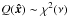Mathematical equation: \hbox{$Q(\vec{\hat{x}})\sim\chi^2(\nu)$}