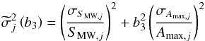 Mathematical equation: \begin{equation} \widetilde{\sigma}_j^2 \left( b_3 \right) = \left( \frac{\sigma_{S_{\mathrm{MW},j}}}{S_{\mathrm{MW},j}} \right)^2 + b^2_3 \left( \frac{\sigma_{A_{\mathrm{max},j}}}{A_{\mathrm{max},j}} \right)^2 \end{equation}