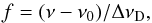 Mathematical equation: \begin{equation} f = (\nu - \nu_0)/\Delta\nu_{\rm D}, \end{equation}
