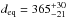 Mathematical equation: \hbox{$d_{\rm eq}=365^{+30}_{-21}$}