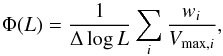 Mathematical equation: \begin{equation} \Phi(L) = \frac{1}{\Delta \log L} \sum_i \frac{w_i}{V_{{\rm max}, i}}, \label{eqphi} \end{equation}