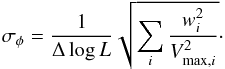 Mathematical equation: \begin{equation} \sigma_{\phi} = \frac{1}{\Delta \log L} \sqrt{\sum_i \frac{w_i^2}{V_{{\rm max}, i}^2}}\cdot \end{equation}