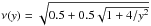 Mathematical equation: \hbox{$\nu(y)=\sqrt{0.5+0.5\sqrt{1+4/y^2}}$}