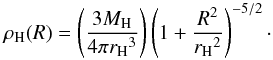 Mathematical equation: \begin{equation} \label{halo} \rho_{\rm H}(R)=\left(\frac{3M_{\rm H}}{4\pi {r_{\rm H}}^3}\right)\left(1+\frac{R^2}{{r_{\rm H}}^2}\right)^{-5/2}\cdot \end{equation}