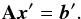 \begin{eqnarray} \label{eq:mat_sequence} \mathbf{A} \vec{x}' = \vec{b}'. \end{eqnarray}