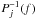 \hbox{$P^{-1}_j(f)$}
