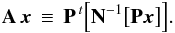 \begin{eqnarray} \label{eq:a_times_x} \mathbf{A}\,\vec{x} \, \equiv\, \mathbf{P}^{\,t}\Big[\mathbf{N}^{-1}\big[\mathbf{P}\vec{x}\big]\Big]. \end{eqnarray}