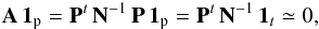 \begin{eqnarray} \mathbf{A}\,\mathbf{1}_{\rm p} = \mathbf{P}^t\,\mathbf{N}^{-1}\,\mathbf{P}\,\mathbf{1}_{\rm p} = \mathbf{P}^t\,\mathbf{N}^{-1}\,\mathbf{1}_{\it t} \simeq 0, \label{eq:AsingVect} \end{eqnarray}
