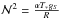\hbox{$\mathcal{N}^2=\frac{\alpha T_*g_S}{R}$}