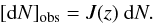 \begin{eqnarray} [\drm N]_{\mathrm{obs}} = J(z) \ \drm N. \label{eq.J-dN} \end{eqnarray}