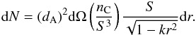 \begin{eqnarray} {\rm d}N = (d_{\rm A})^{2} \drm \Omega \left(\frac{n_{\rm C}}{S^{3}}\right) \frac{S}{\sqrt{1-kr^{2}}} \drm r. \label{dN} \end{eqnarray}