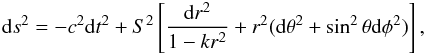 \begin{eqnarray} \drm s^{2} = - c^{2} \drm t^{2} + S^{2} \left[\frac{\drm r^{2}}{1-kr^{2}} + r^{2}(\drm \theta^{2} + \sin^{2}\theta \drm \phi^{2}) \right], \label{metric} \end{eqnarray}