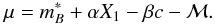\begin{eqnarray} \mu = m^*_B+\alpha X_1 - \beta c - {\mathcal M}. \label{eq:mu-tripp} \end{eqnarray}