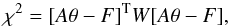 \appendix \setcounter{section}{2} \begin{eqnarray*} \chi^2 = [A\theta-F]^{\rm T} W [A\theta-F], \end{eqnarray*}