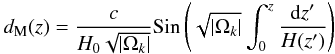 \appendix \setcounter{section}{5} \begin{eqnarray*} d_{\rm M}(z) = \frac{c}{H_0 \sqrt{|\Omega_k|}} \mathrm{Sin} \left( \sqrt{|\Omega_k|} \int_0^z \frac{{\rm d}z'}{H(z')} \right) \end{eqnarray*}