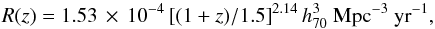 \begin{eqnarray} R(z) = 1.53\, \times\, 10^{-4} \left [ (1+z)/1.5 \right ]^{2.14} h_{70}^3\ \mathrm{Mpc^{-3}\ yr^{-1}} \label{eq:rate}, \end{eqnarray}