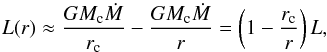 \appendix \setcounter{section}{2} \begin{eqnarray} L(r) \approx \frac{GM_{\rm c}\dot M}{r_{\rm c}} - \frac{GM_{\rm c}\dot M}{r} = \left( 1-\frac{r_{\rm c}}{r} \right) L, \label{eq:lum_profile} \end{eqnarray}