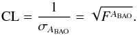 \begin{equation} \label{eq22} {\rm CL}=\frac{1}{\sigma_{A_{\rm BAO}}}=\sqrt{F^{A_{\rm BAO}}}. \end{equation}