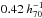 \hbox{$0.42\ h^{-1}_{70}$}