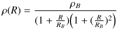 \begin{eqnarray} \rho(R)={\rho_B\over (1+{R\over R_B})\Bigl(1+({R\over R_B})^2\Bigr)} \end{eqnarray}