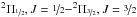 \hbox{${}^{2}\Pi_{\nicefrac{1}{2}}, J = \nicefrac{1}{2} {-} {}^{2}\Pi_{\nicefrac{3}{2}}, J = \nicefrac{3}{2}$}